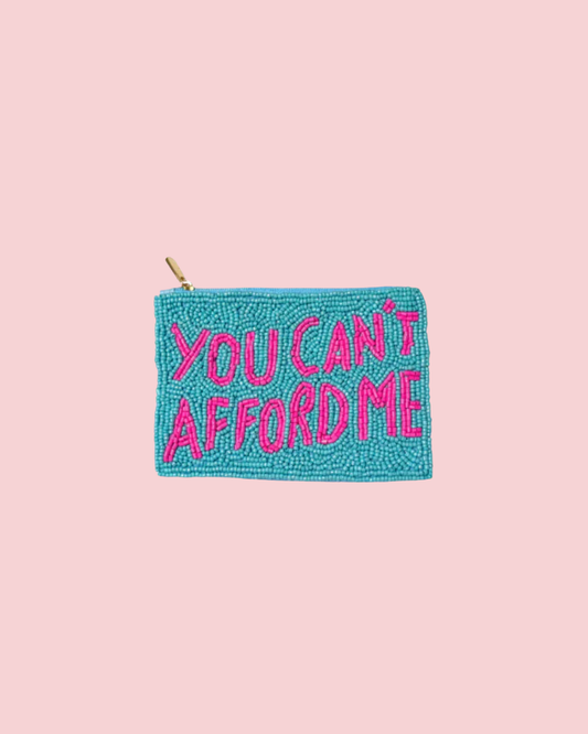 YOU CANT AFFORD ME Beaded Coin Purse
