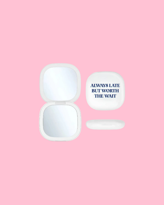 Always Late -LED Compact Mirror