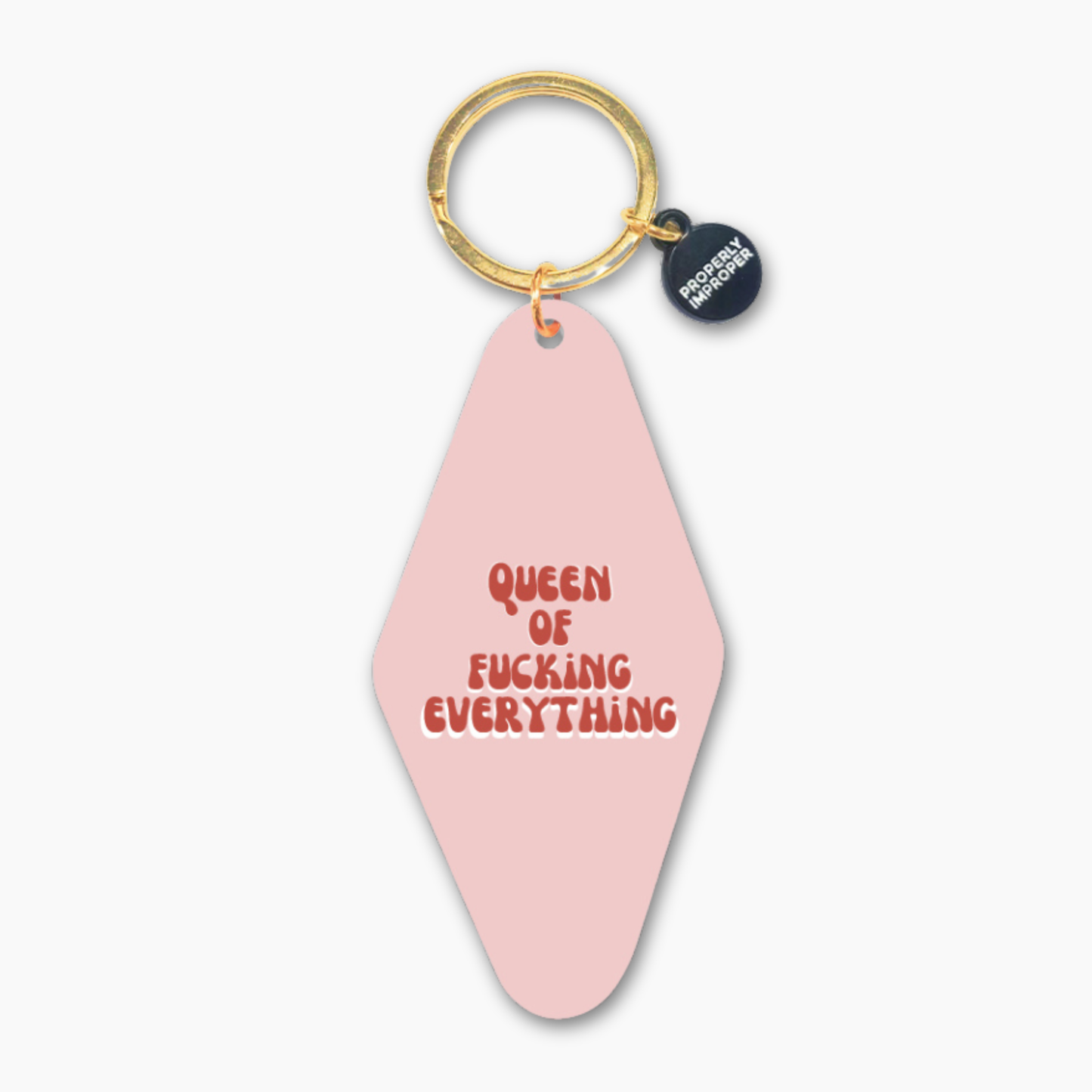 Printed Keychain Queen Of F*cking Everything