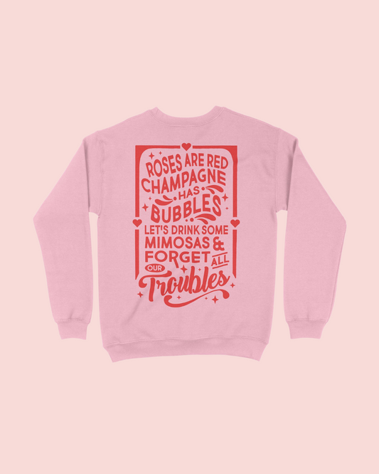 Champagne Has Bubbles Front and Back Sweatshirt