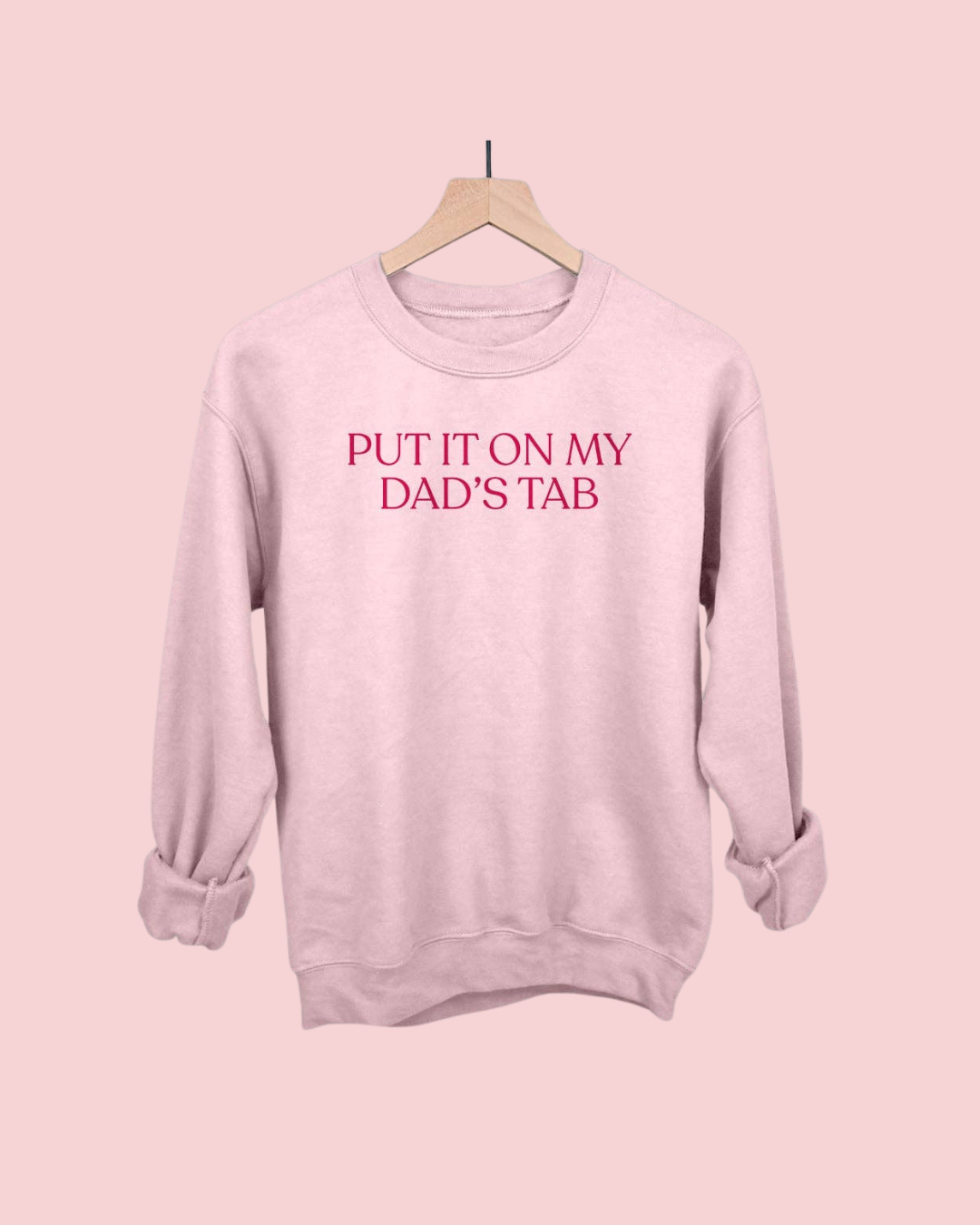 Put It On My Dad's Tab Crewneck