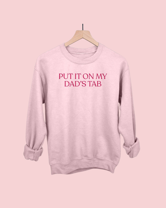Put It On My Dad's Tab Crewneck