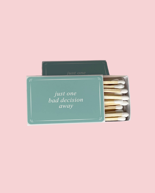 Just One Bad Decision Away Blue Matchbook