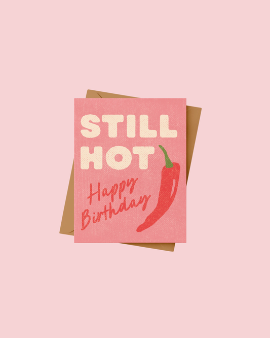 Still Hot Funny Birthday Card