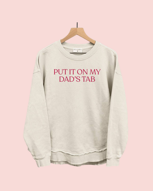 Put It On My Dad's Tab Crewneck