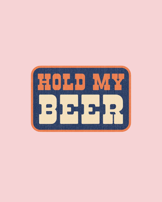 Hold My Beer Sticker Decal, Southern Sayings, Funny Sticker