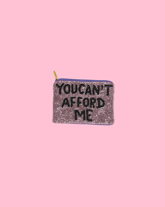 You Can't Afford Me Beaded Coin Purse