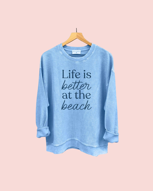 Life Is Better At The Beach