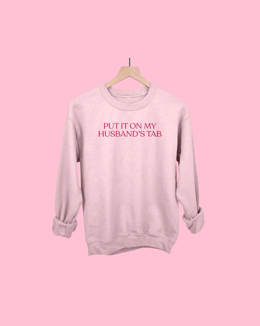 Put It On My Husband's Tab Crewneck