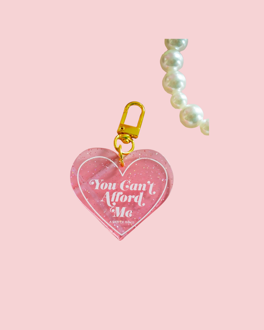 You Can't Afford me keychain