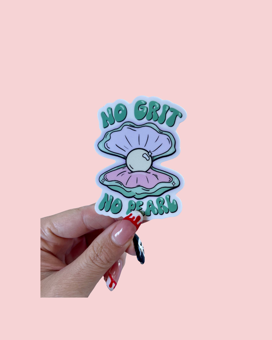 No Grit No Pearl Hand-Drawn Motivational Vinyl Sticker