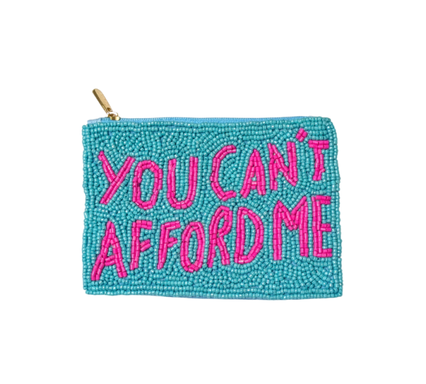 YOU CANT AFFORD ME Beaded Coin Purse