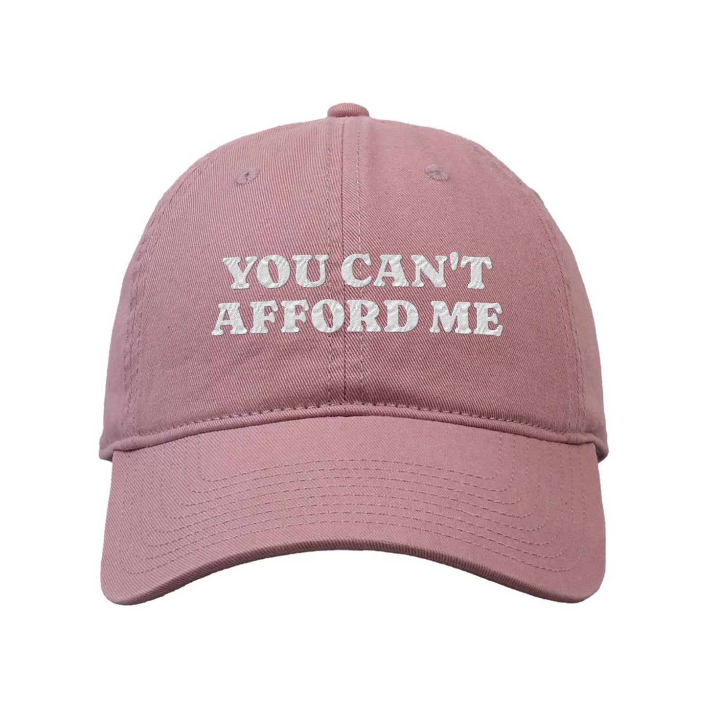 Can't Afford Me Embroidered Classic Twill Cap