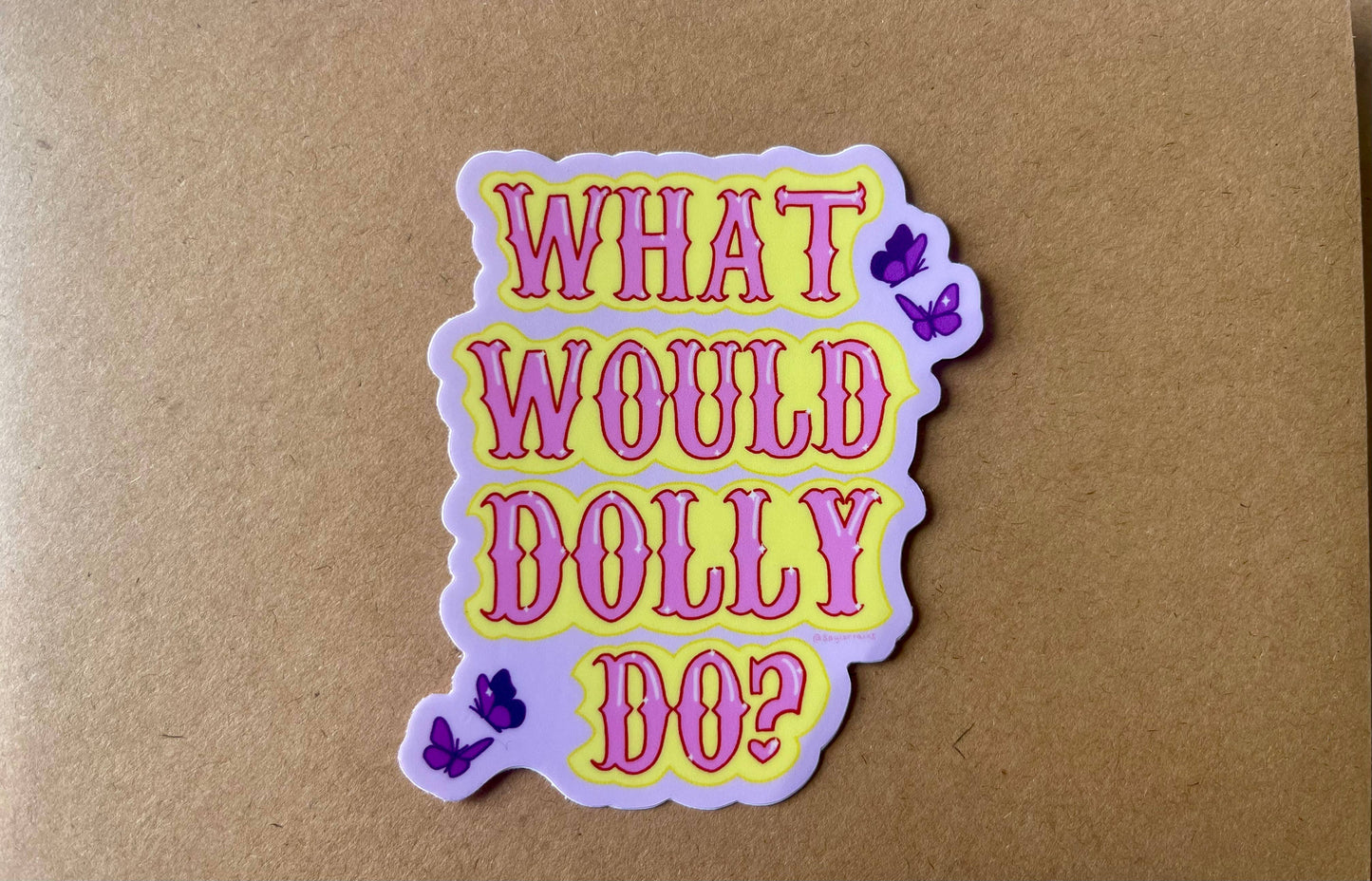 What Would Dolly Do? Cute Dolly Parton Vinyl Sticker