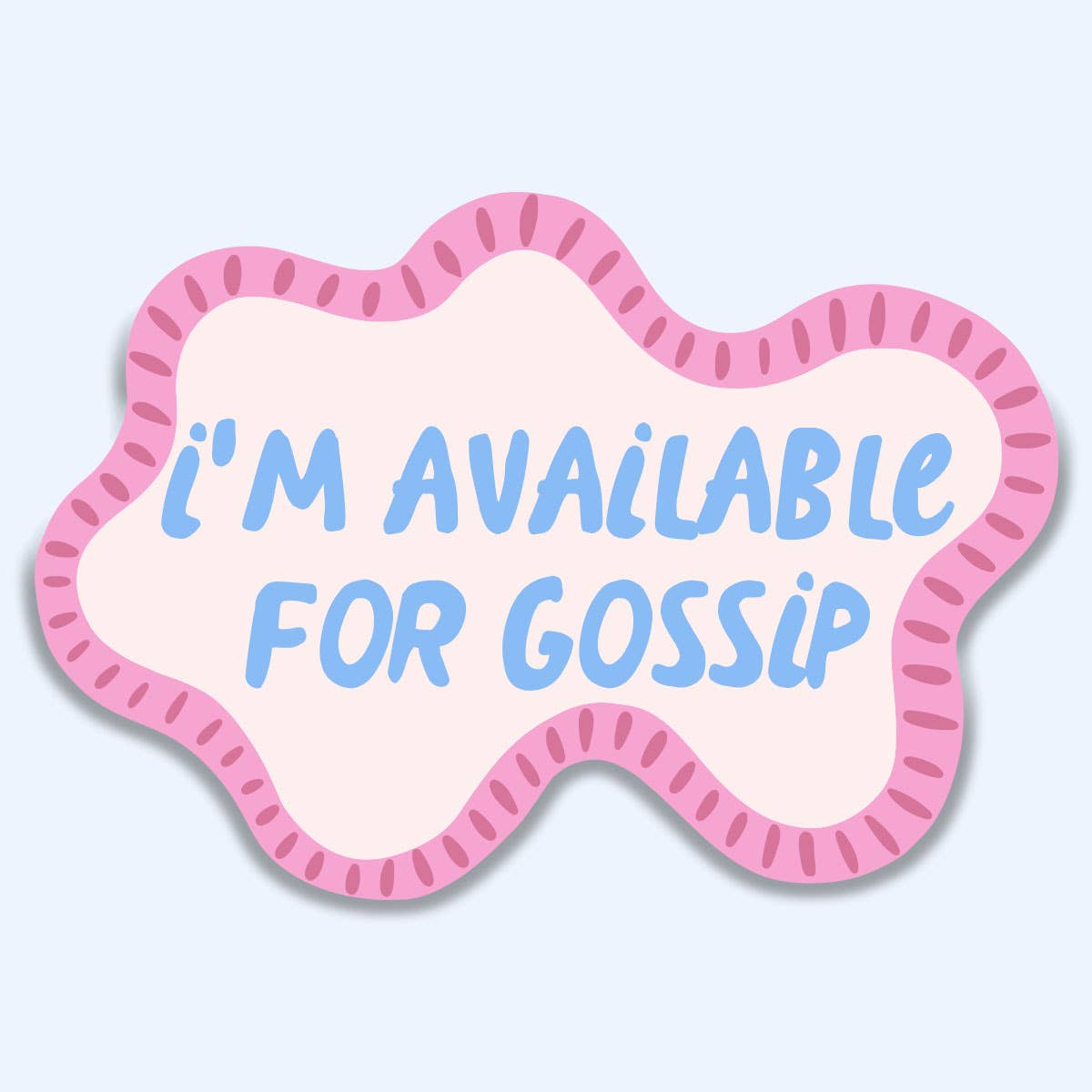 I’m Available for Gossip Funny Sticker, Sticker Decal