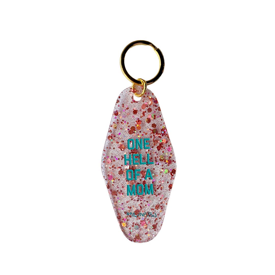 One Hell of a Mom Keychain