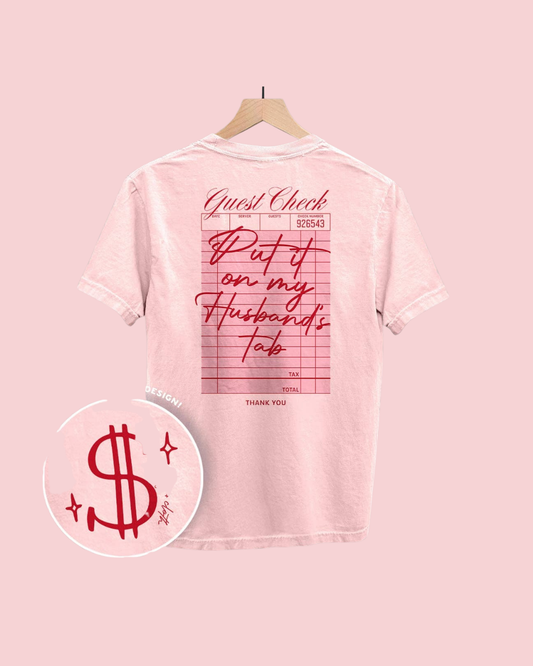 Put It On My Husband's Tab (Back Print)