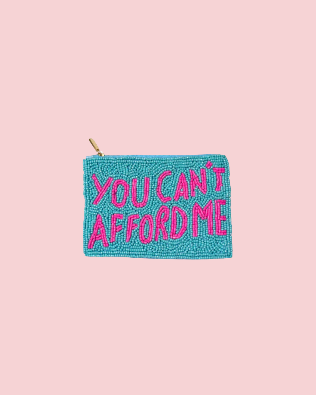 YOU CANT AFFORD ME Beaded Coin Purse