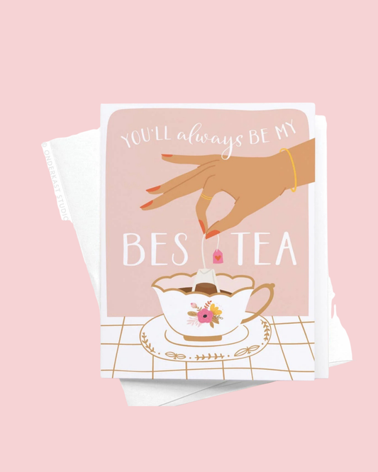 You’ll Always Be My Bestea Greeting Card