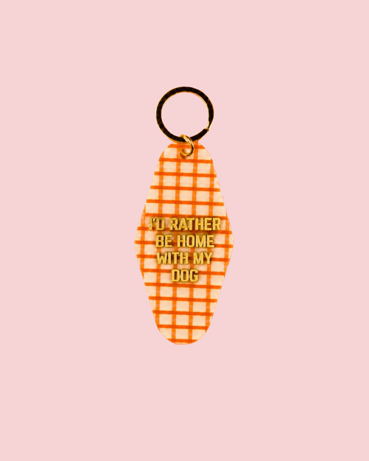 I'd Rather Be at Home with My Dog Keychain