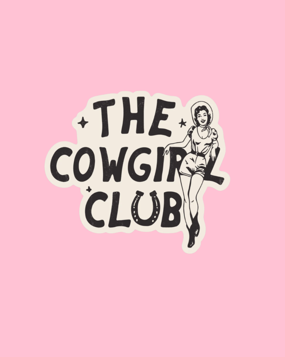 The Cowgirl Club Sticker