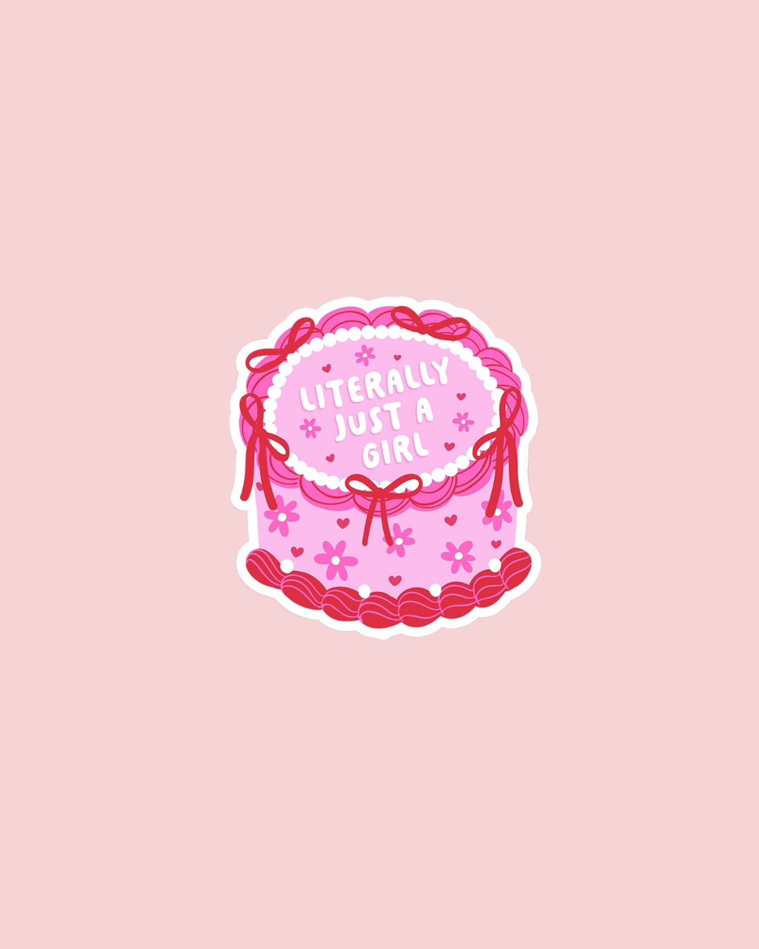 Vinyl Decal Literally Just a Girl Cake