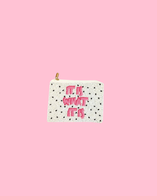 Ladies It Is What It Is Themed Beaded Coin Purse