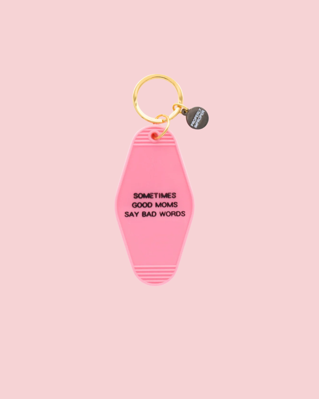 Hot Stamped Motel Keychain Sometimes Good Moms