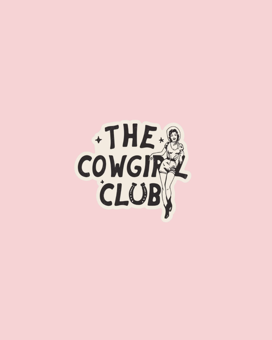 The Cowgirl Club Sticker