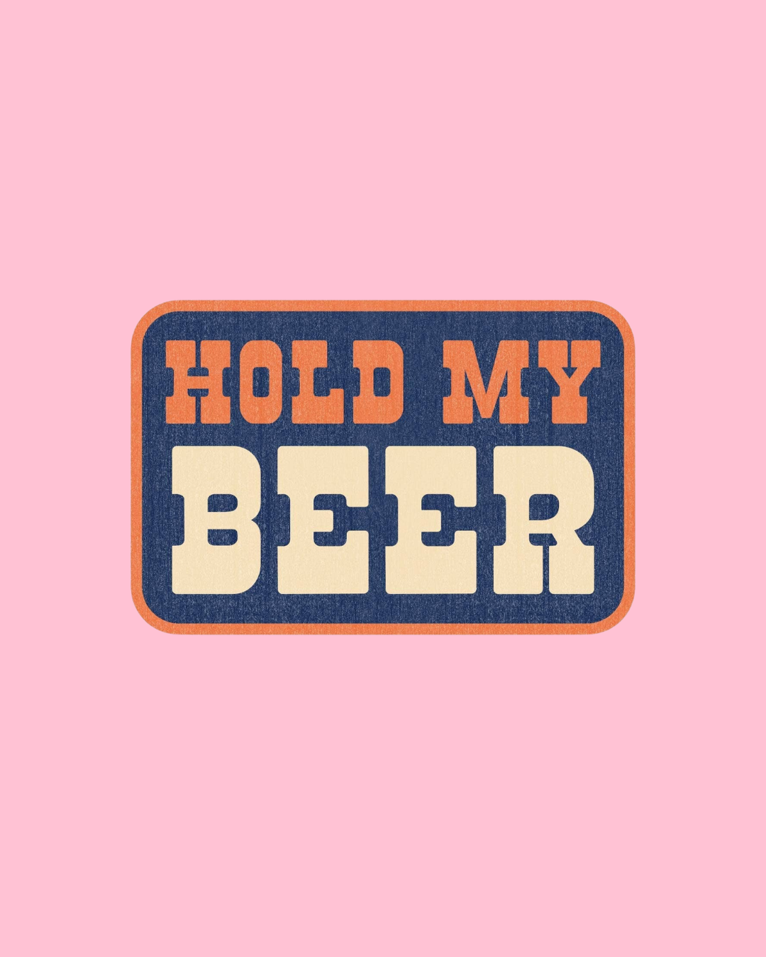 Hold My Beer Sticker Decal, Southern Sayings, Funny Sticker
