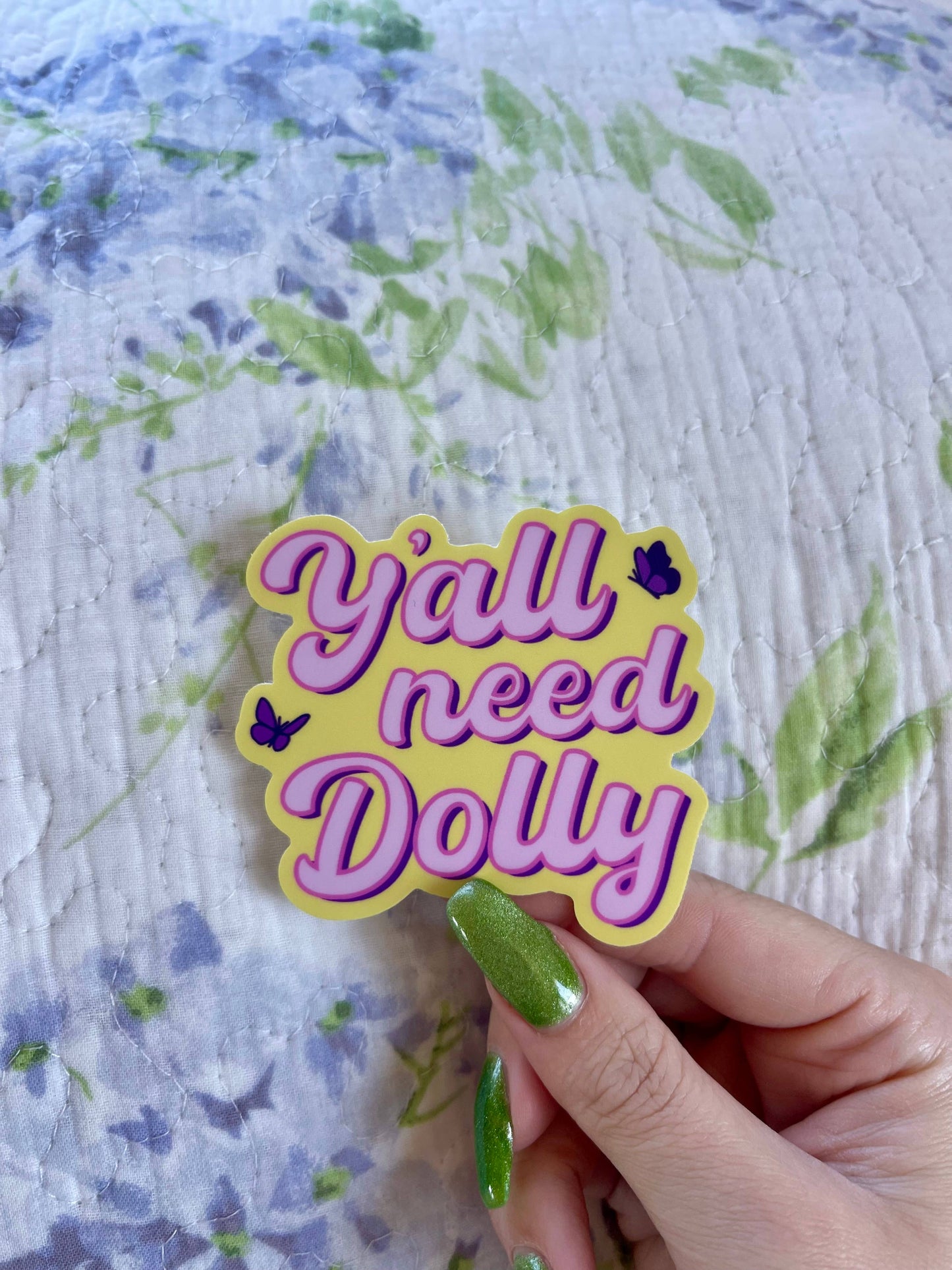 Y’all Need Dolly Parton Cute Vinyl Sticker Southern