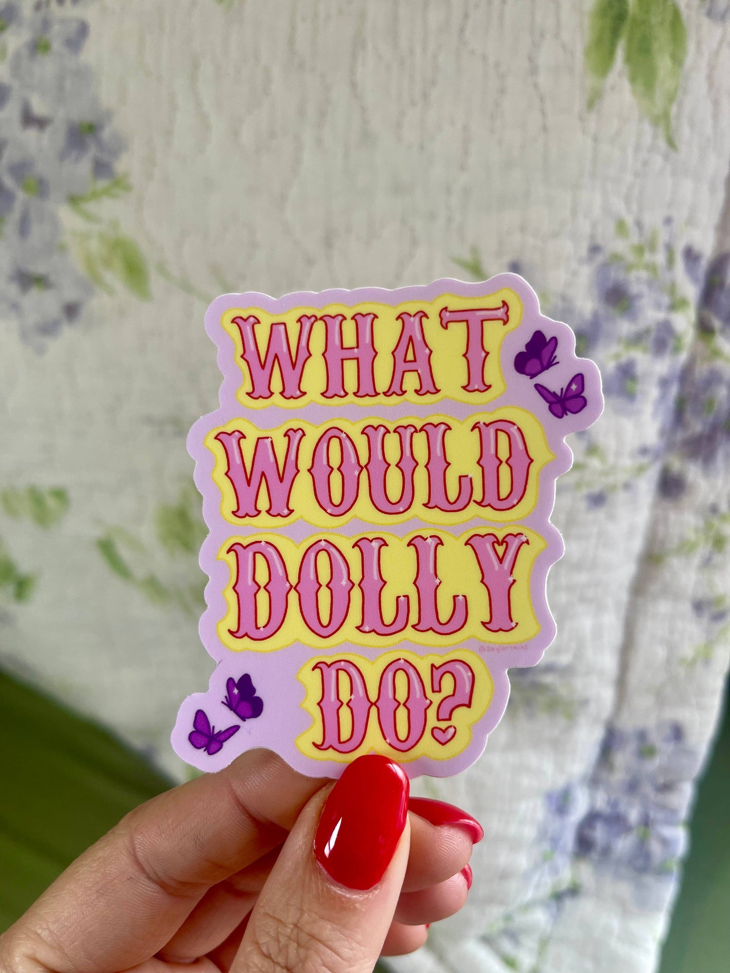 What Would Dolly Do? Cute Dolly Parton Vinyl Sticker