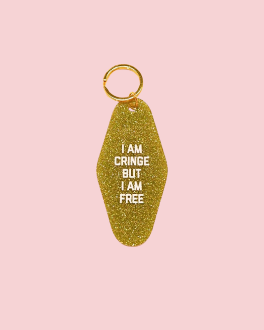 I am Cringe But I am Free Keychain