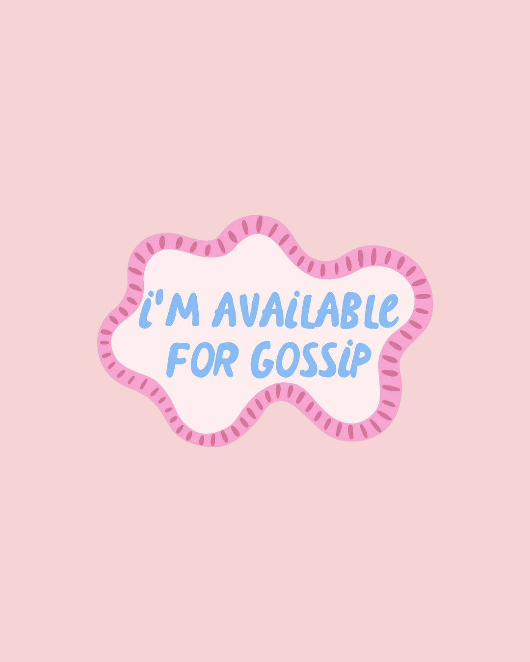 I’m Available for Gossip Funny Sticker, Sticker Decal
