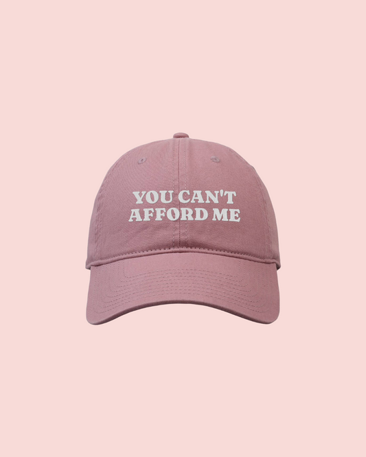 Can't Afford Me Embroidered Classic Twill Cap