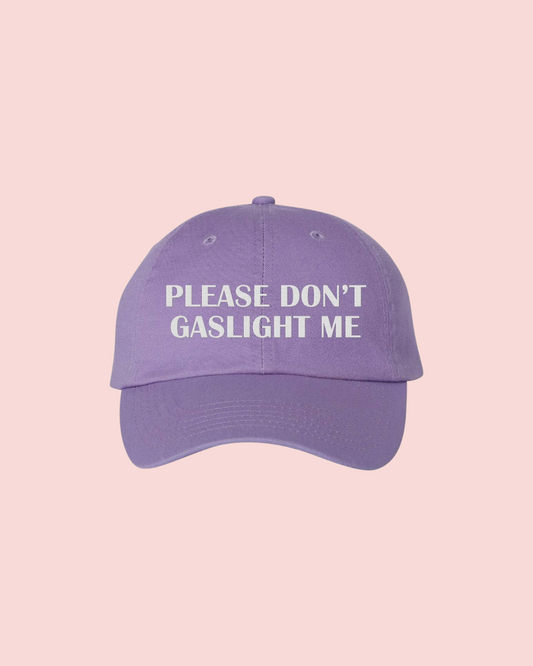 Please Don't Gaslight Me Dad Hat