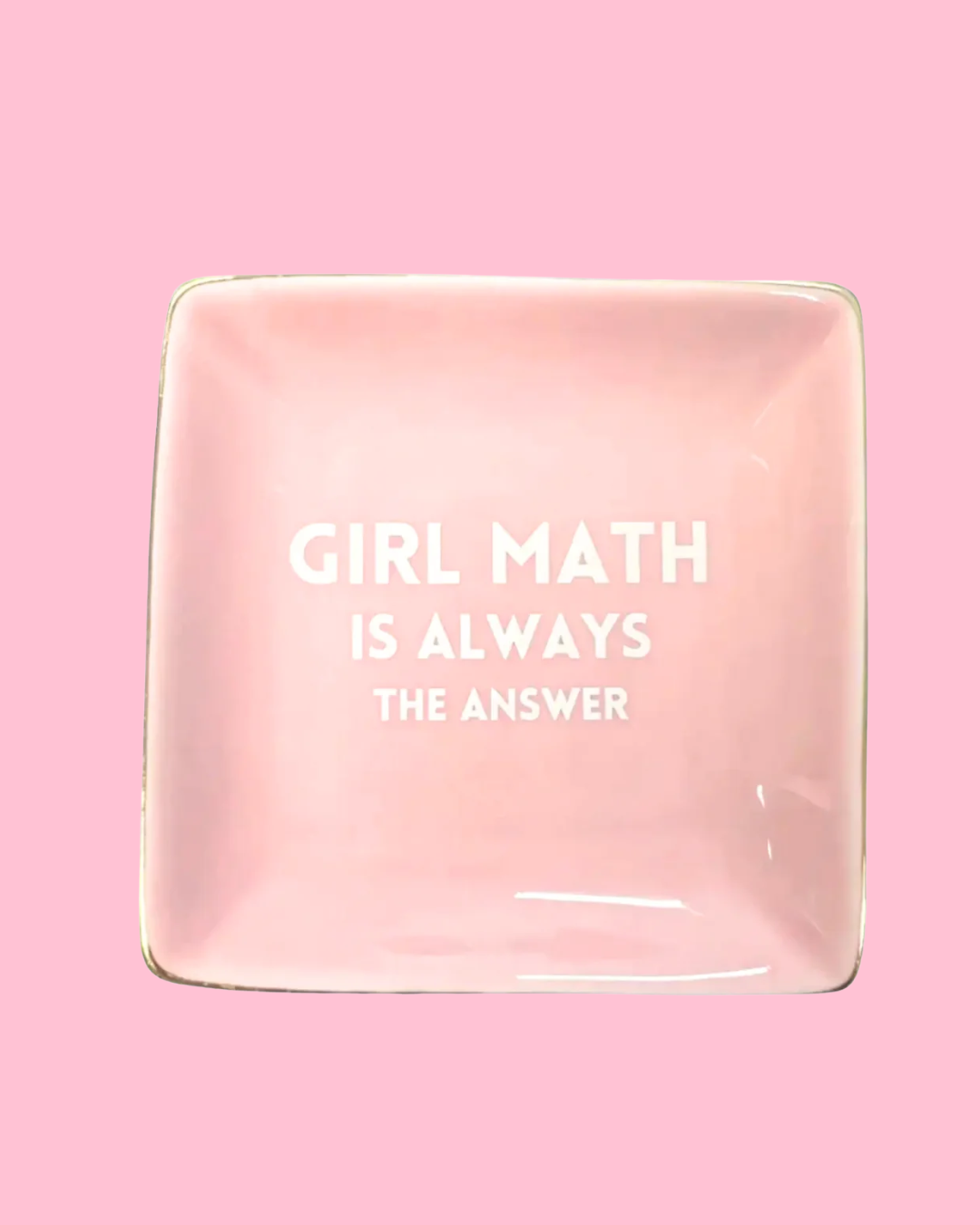 Square Trinket Tray Girl Math is Always the Answer