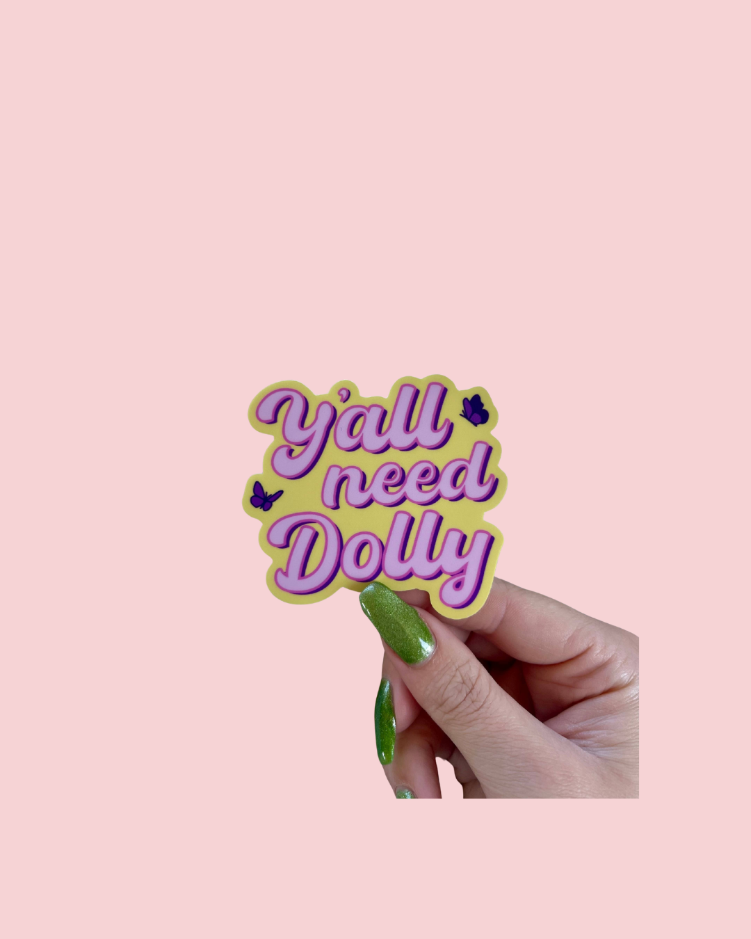 Y’all Need Dolly Parton Cute Vinyl Sticker Southern