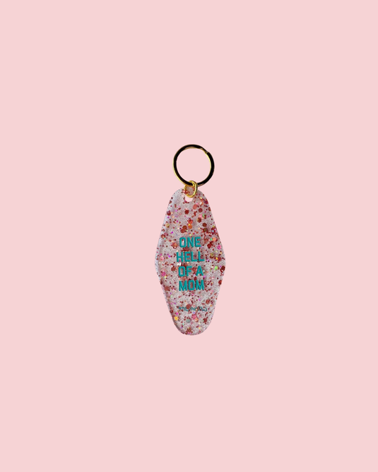 One Hell of a Mom Keychain