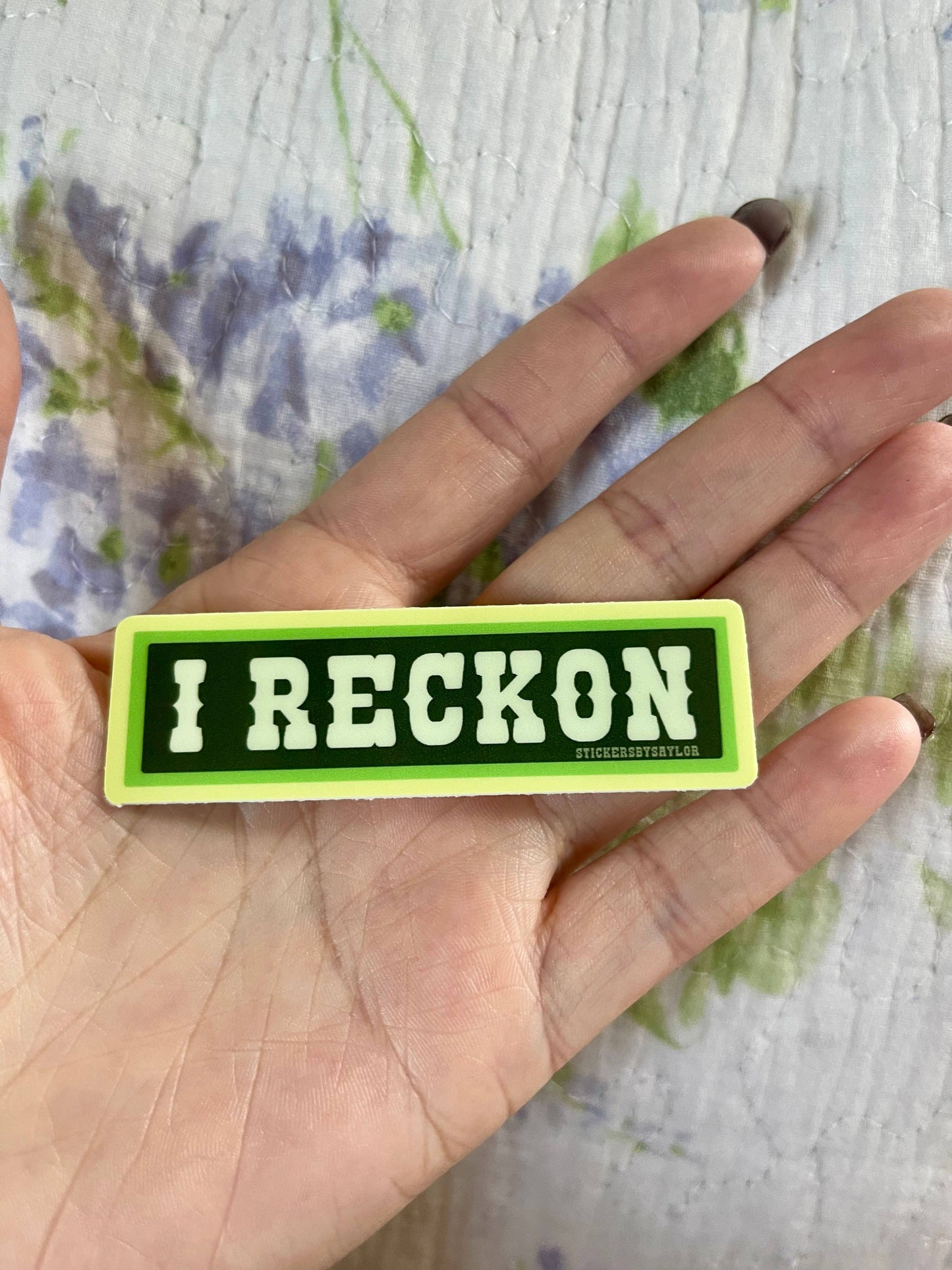 I Reckon Funny Southern Saying Vinyl Sticker