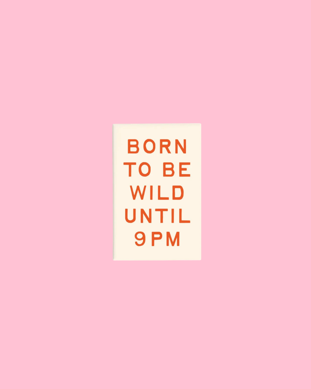 Born To Be Wild Rectangle Magnet