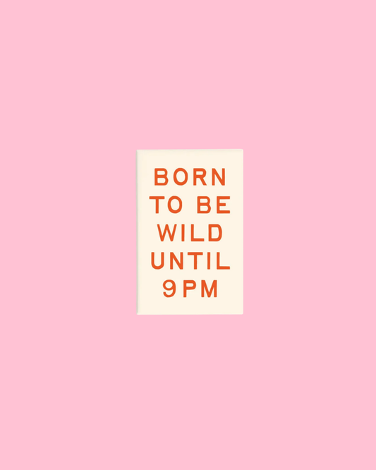 Born To Be Wild Rectangle Magnet