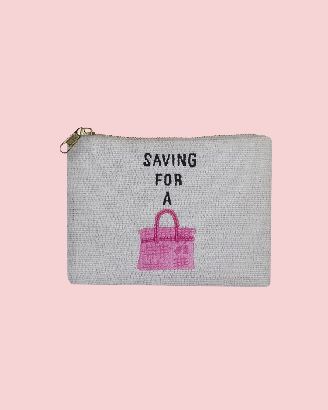 Beaded Bag - Saving for A Purse