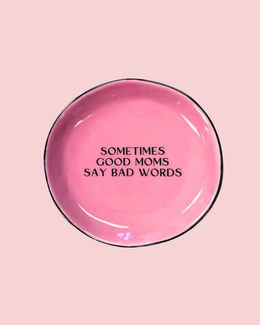 Round Trinket Tray Sometimes Good Moms