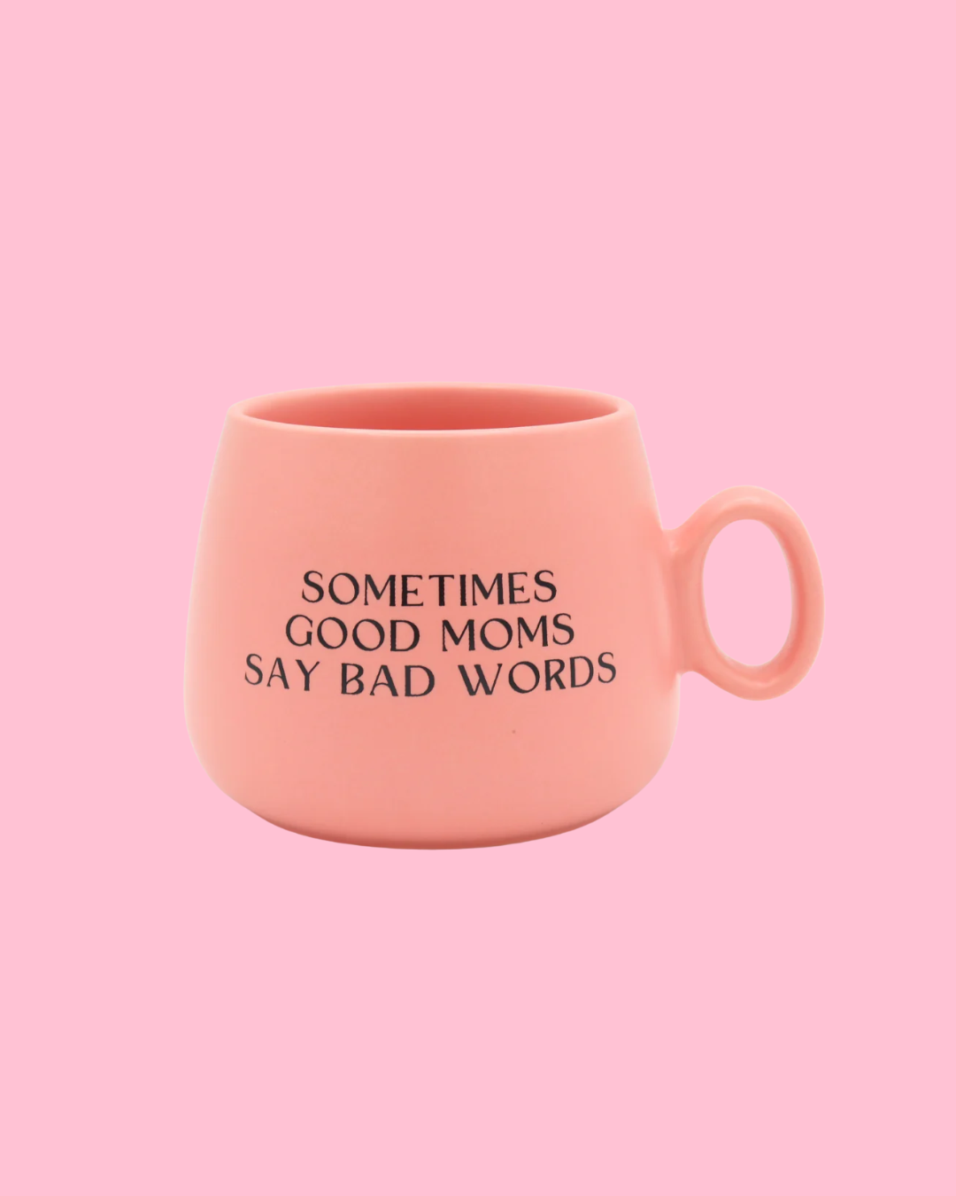 Sometimes Good Moms Say Bad Words Cappuccino Mug