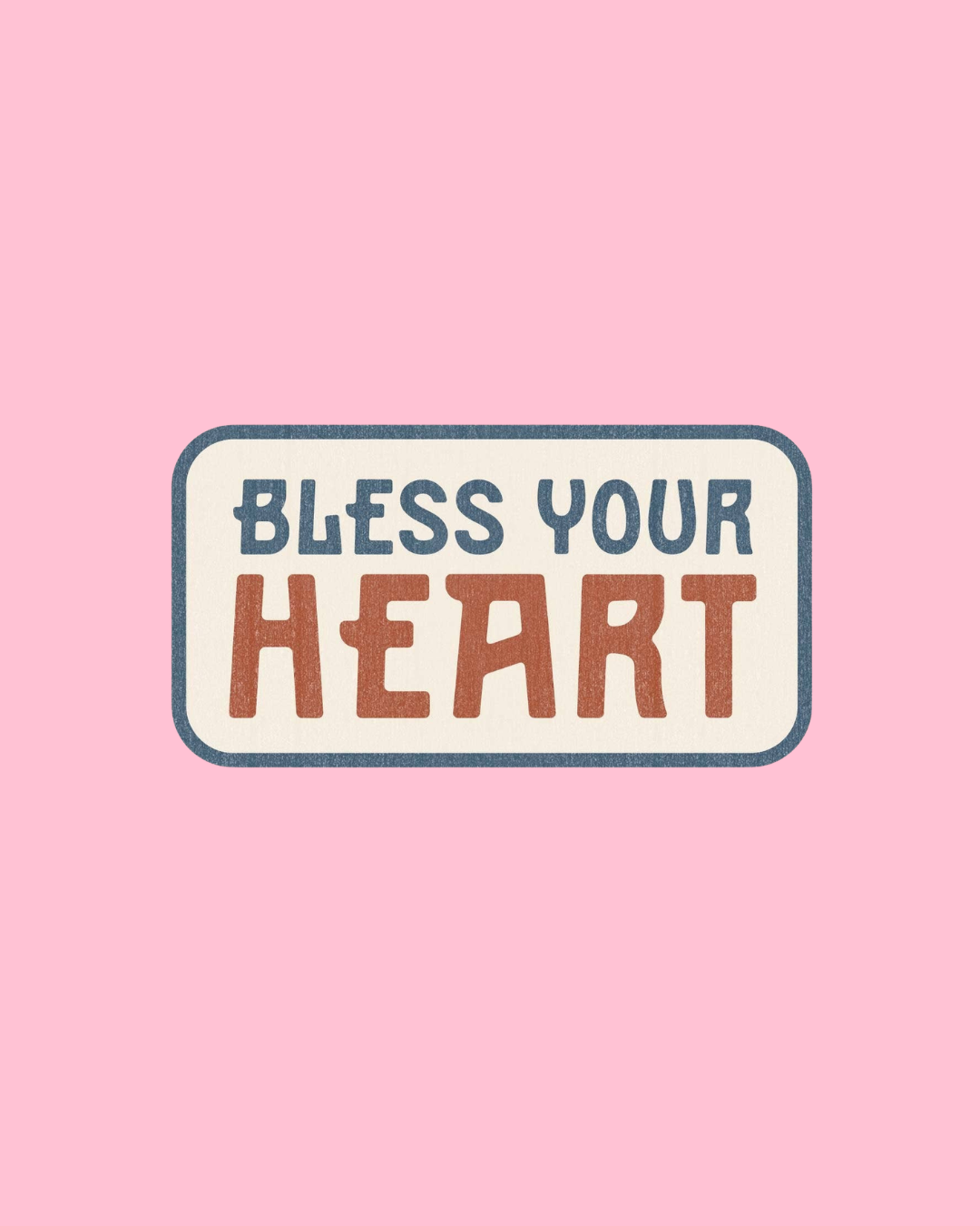 Bless Your Heart Sticker Decal, Southern Sayings