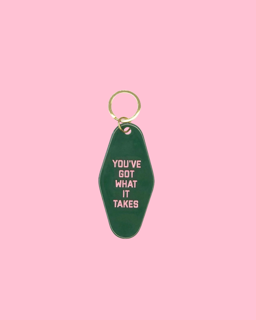 You've Got What it Takes Motel Keychain