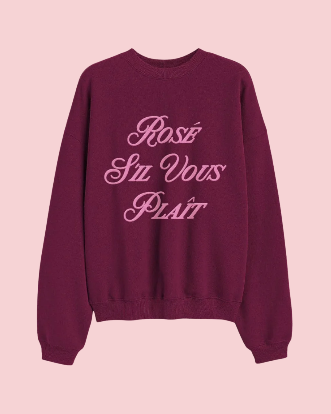 Rosé S'il Vous Plaît Sweatshirt