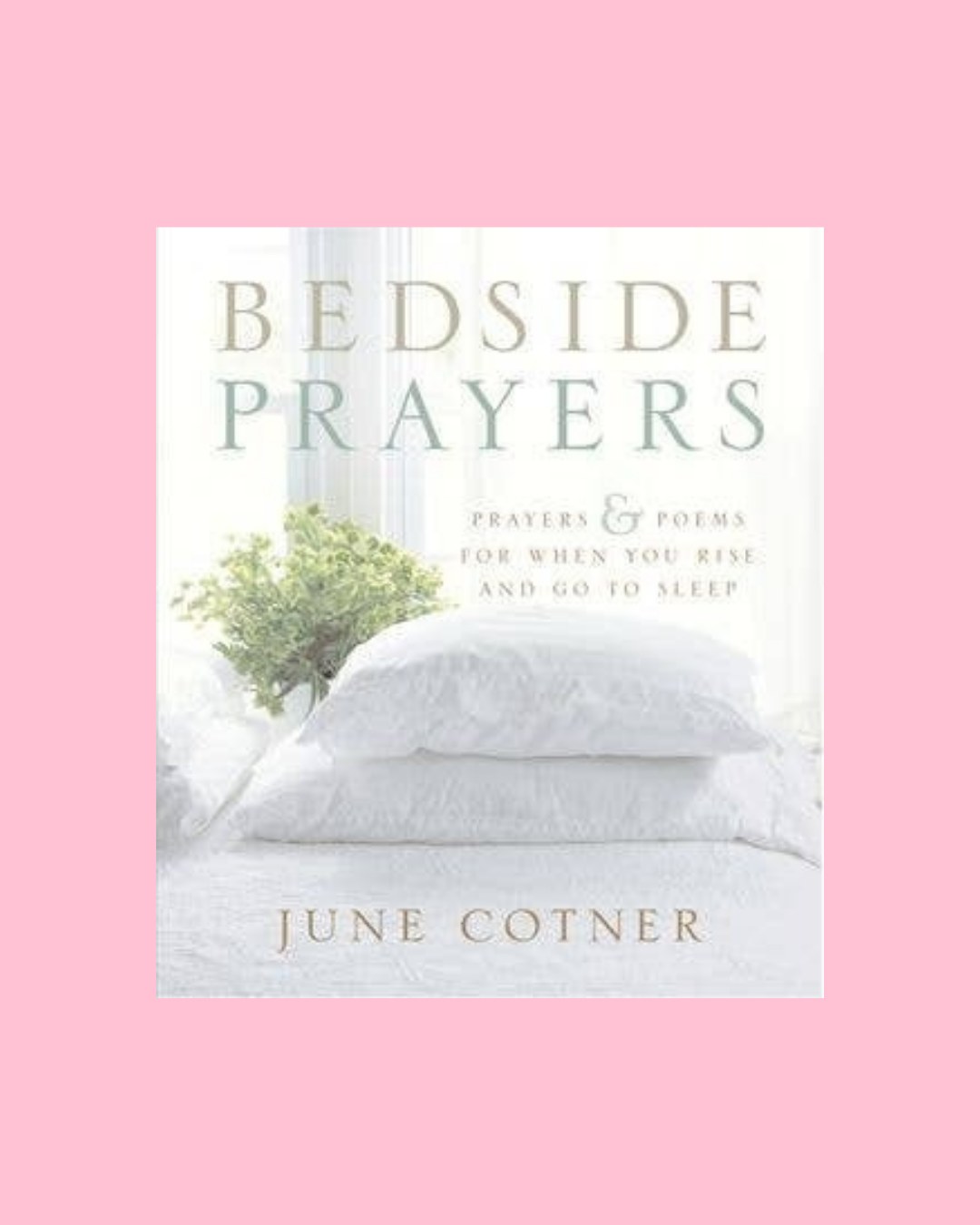 Bedside Prayers : June Cotner