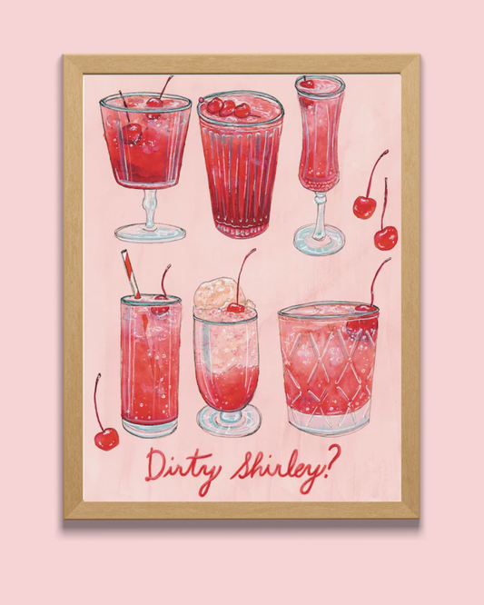 Dirty Shirley? Art Print